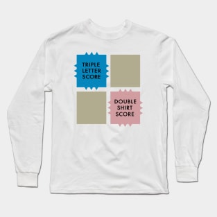 Double Shirt Score - Scrabble Hijinks Tee Long Sleeve T-Shirt